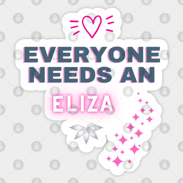 Eliza Name Design Everyone Needs An Eliza Sticker by Alihassan-Art